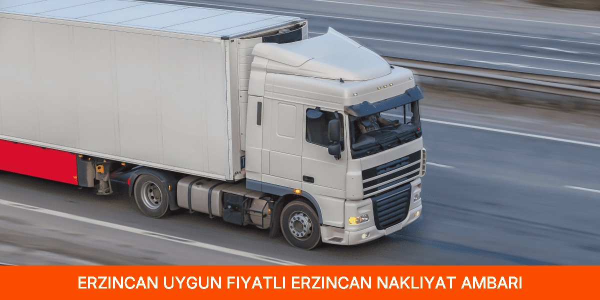 Uygun Fiyatlı Erzincan Nakliyat Ambarı
